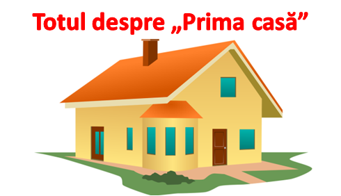 Programul “Prima Casă” 2017 – Ce este și cine poate beneficia de acesta